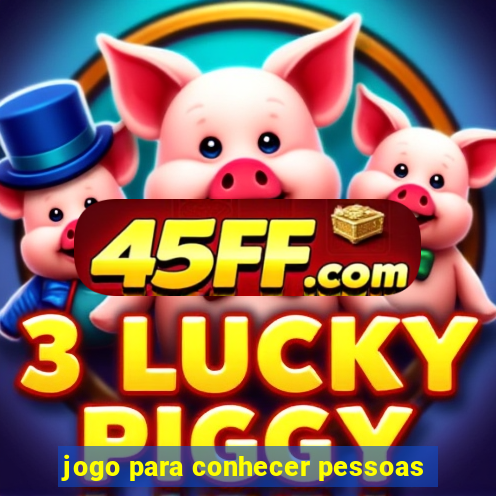 jogo para conhecer pessoas